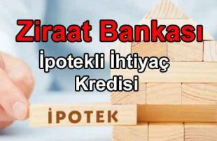 Ziraat Bankası İpotekli İhtiyaç Kredisi (EV ARABA DAHİL)